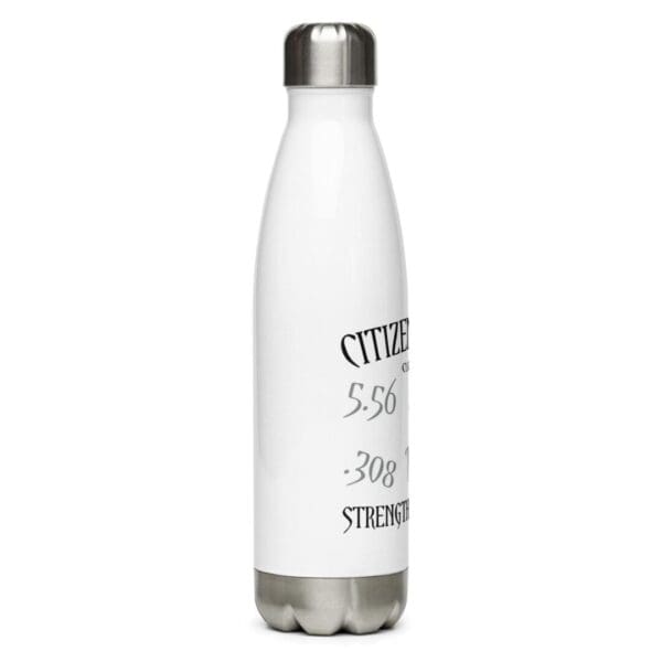 A patriotic STRENGTH IN NUMBERS Stainless Steel Water Bottle WHITE Calibers with a quote on it.
