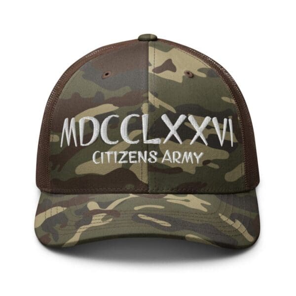 Citizens army Camouflage 1247 Snap Back Trucker Hat w/MDCCLXXVI (White Font).