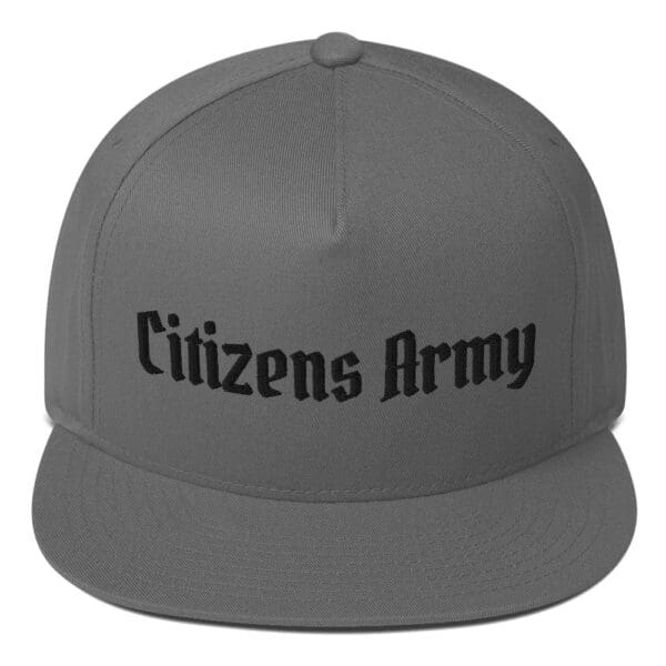 A Flat Bill 6007 Snap Back Cap w/Citizens Army (Black Font) with black text.
