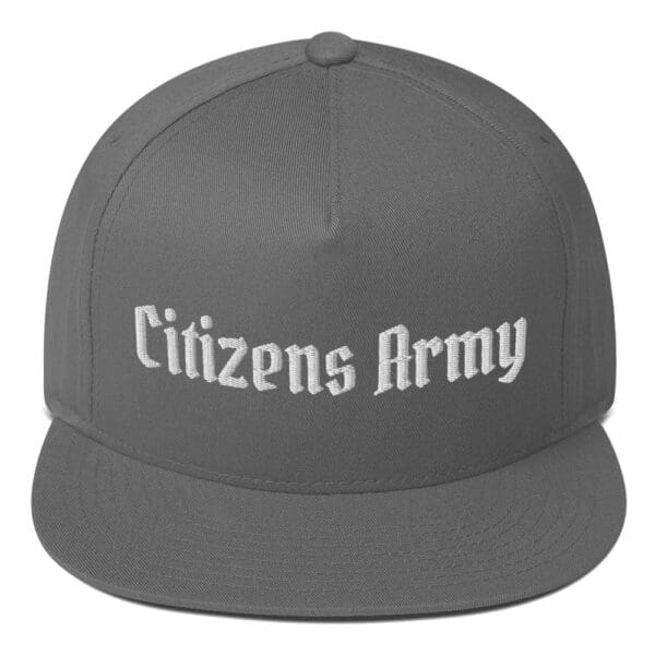 Flat Bill 6007 Snap Back Cap w/Citizens Army (White Font) snapback hat.